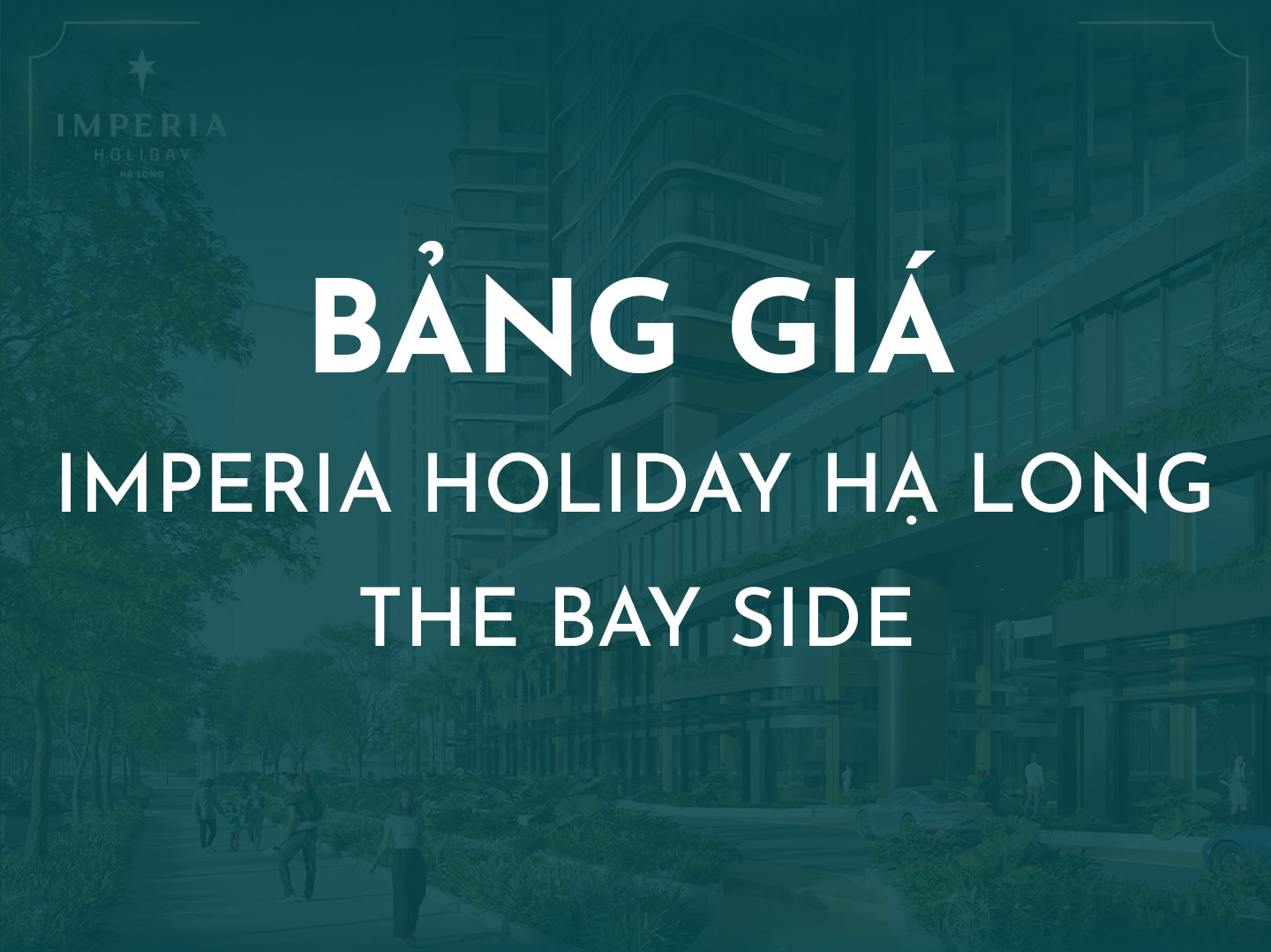Giá Imperia Holiday Hạ Long 2025 – Bảng giá chi tiết 1,8 – 7,5 tỷ