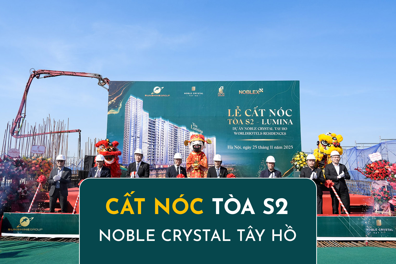 Cất Nóc Tòa S2 Noble Crystal Tây Hồ