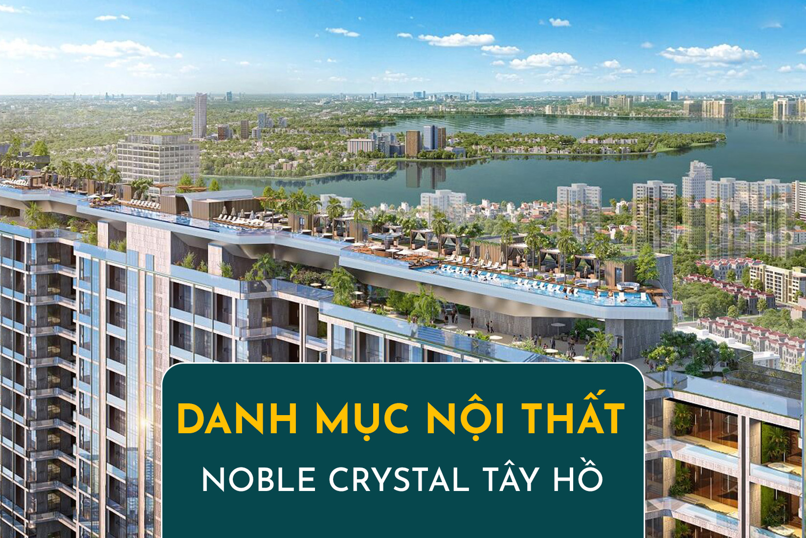 Danh Mục Nội Thất Bàn Giao Noble Crystal Tây Hồ