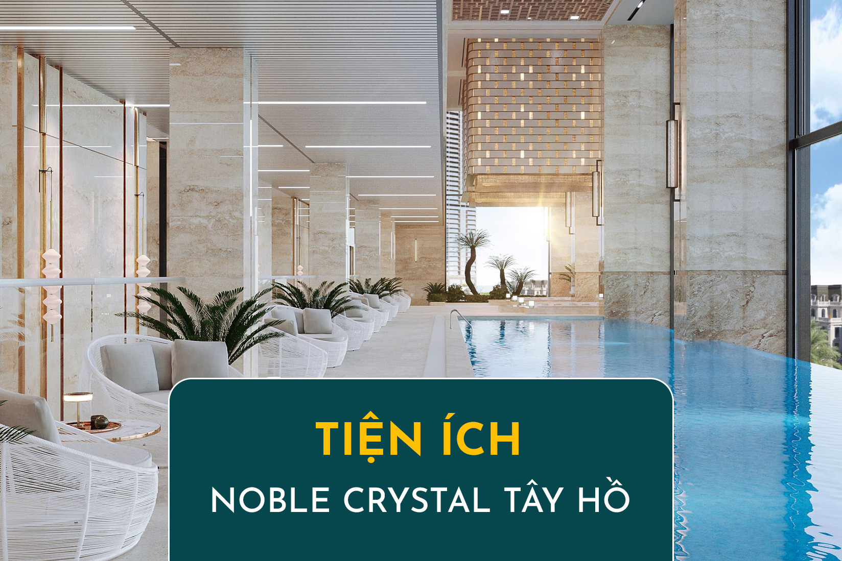 Tiện Ích Noble Crystal Tây Hồ - Định Nghĩa Sống Tinh Hoa